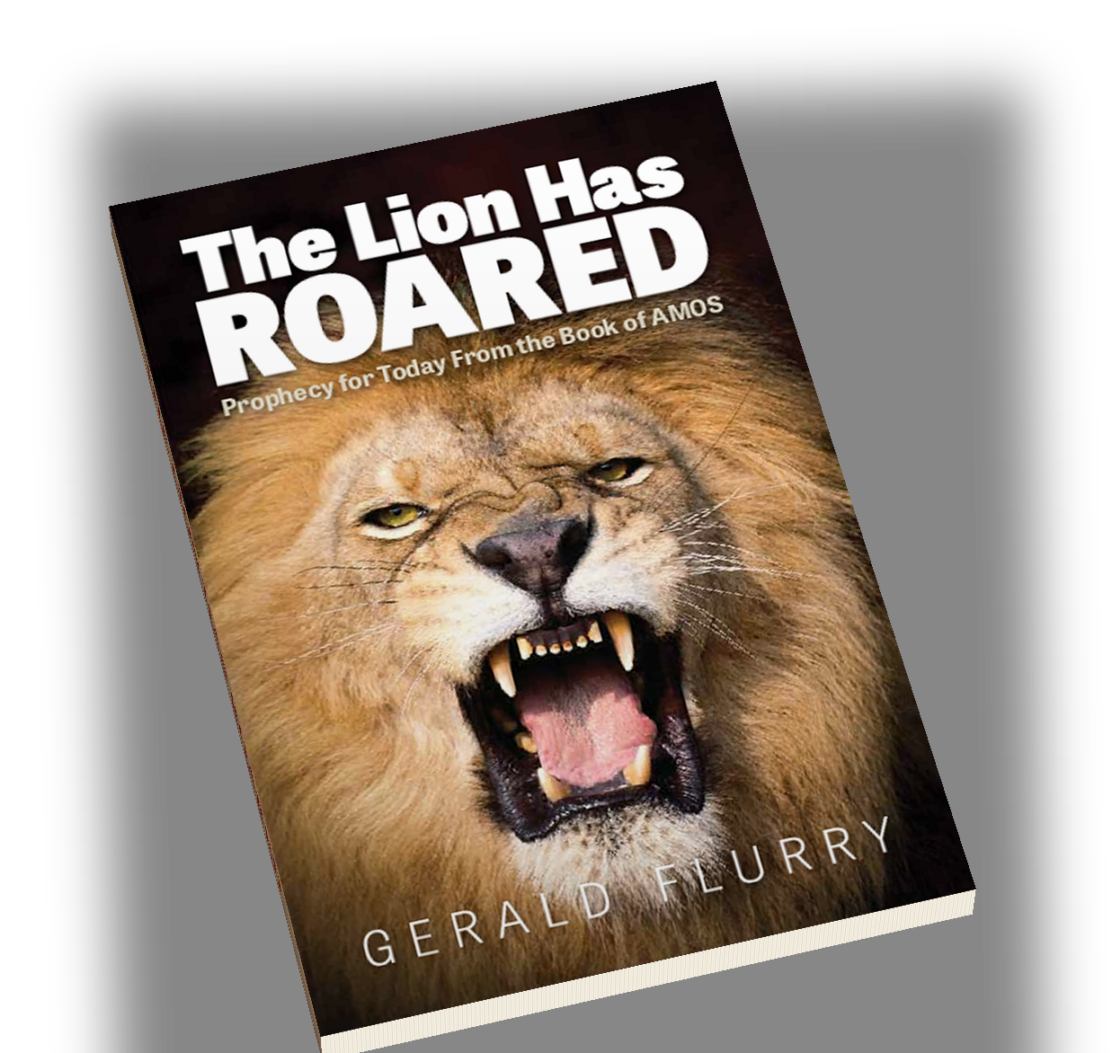 The Lion Has Roared by Gerald Flurry